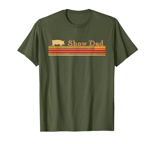 Showing Cattle T-Shirts And Apparel Show Dad - Fun Distressed Look for Showing Pigs T-Shirt - size chart
