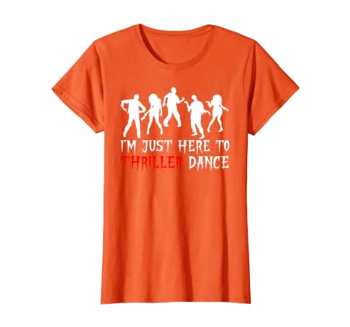 Zombie Dance Costume Halloween Party Tee Funny Zombie Halloween Shirt I’m Just Here to Thriller Dance T-Shirt - size chart
