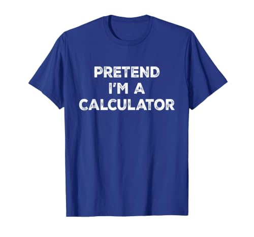 Funny Costume Party Halloween Tees by T&T Pretend I'm A Calculator Lazy Halloween Costume T-Shirt - size chart