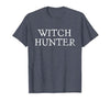 Witch Hunter Halloween Funny Witch Hunter Halloween Costume Easy Lazy T-Shirt - size chart