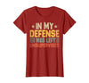 In My Defense I Was Left Unsupervised design in My Defense I was Left Unsupervised, Funny Vintage T-Shirt - size chart