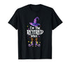Funny Quote Horror Costume Party Family Friends I'm The Retired Witch Spooky Scary Halloween Retiree Women T-Shirt - size