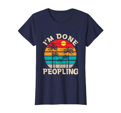 Retro I'm Done Peopling Gift Tee Retro I'm Done Peopling - Introverts Not Social People T-Shirt - size chart