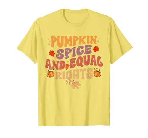 Equal Rights Outfits & Feminist Halloween Costume Pumpkin Spice and Equal Rights Feminist Halloween T-Shirt - size chart