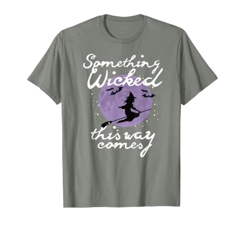 Witchy Halloween Witch Tees Halloween Something Wicked This Way Comes Shakespeare Shirt T-Shirt - size chart