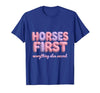 Mademark Horses First Everything Else Second Girls Design T-Shirt - Men - size chart