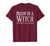 Fun and Easy Halloween Costume T-Shirts Funny Pretend I'm A Witch Halloween Joke T-Shirt - size chart