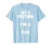 Halloween Costumes MV&SG Fish Halloween Costume, Let's Pretend I'm a Fish Shirt T-Shirt - size chart