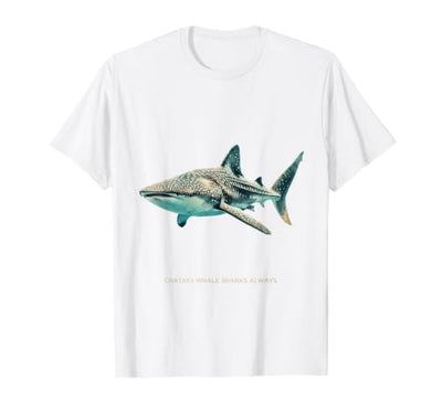 Chasing Whale Sharks Always Ocean Adventure Design T-Shirt