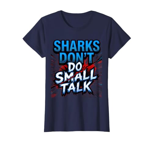 Mademark Sharks Don't Do Small Talk Bold Women's Design T-Shirt - size chart