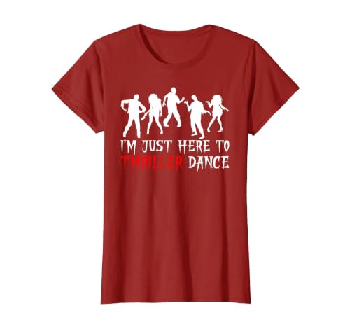 Zombie Dance Costume Halloween Party Tee Funny Zombie Halloween Shirt I’m Just Here to Thriller Dance T-Shirt - size chart