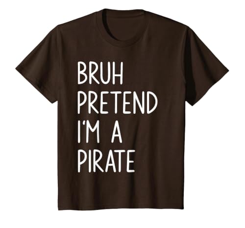 Lazy Halloween DIY Bruh Pretend I'm A Pirate Bruh Pretend I'm A Pirate Matching Costume Halloween Funny T-Shirt - size chart