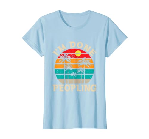Retro I'm Done Peopling Gift Tee Retro I'm Done Peopling - Introverts Not Social People T-Shirt - size chart