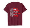 My Brain Tried To Kill Me But I Won Tee My Brain Tried to Kill Me But I Won T-Shirt - size chart
