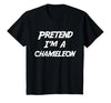 Last Minute Halloween Costume Pretend Tees Pretend I'm A Chameleon Halloween Costume T-Shirt - size chart