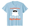 Halloween Pregnancy Announcements by HotW Big Brother Pregnancy Announcement Ghost Funny Boy Halloween T-Shirt - size chart
