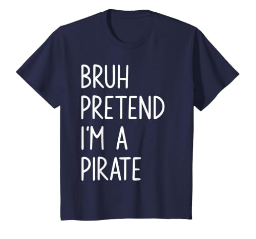 Lazy Halloween DIY Bruh Pretend I'm A Pirate Bruh Pretend I'm A Pirate Matching Costume Halloween Funny T-Shirt - size chart