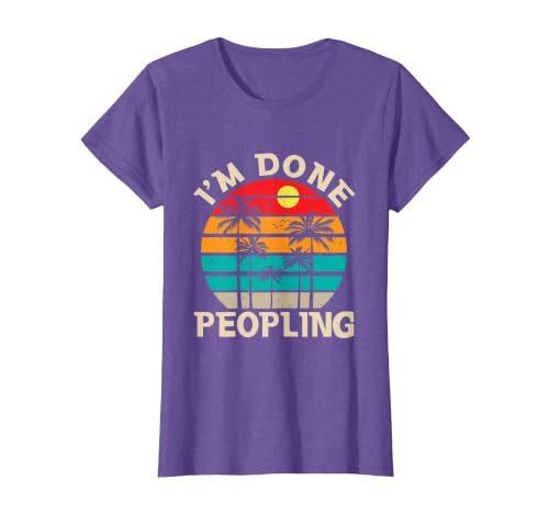 Retro I'm Done Peopling Gift Tee Retro I'm Done Peopling - Introverts Not Social People T-Shirt - size chart