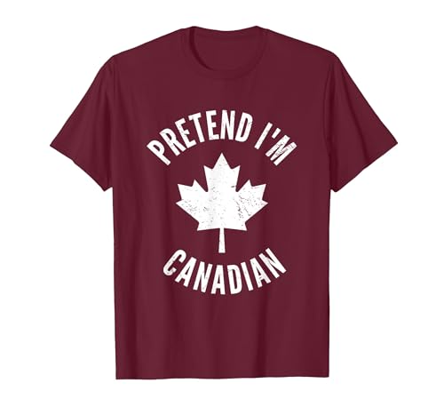 Pretend I'm Canadian Funny Vintage Canada Flag Pretend I'm Canadian Canada Day Canadian Halloween Costume T-Shirt - size