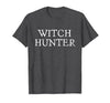 Witch Hunter Halloween Funny Witch Hunter Halloween Costume Easy Lazy T-Shirt - size chart