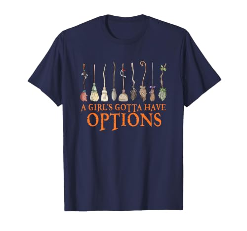Funny Halloween Spooky Season Witch Broom A Girl's Gotta Have Options with Witch Broom Halloween T-Shirt - size chart