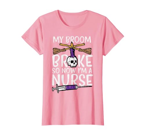 Halloween Nurse Shirts For Women Scrub Costumes My Broom Broke Now Im Nurse Funny Halloween Scrub Top Women T-Shirt - size