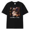 Chaierfei Funny Doll Halloween Mentally I'm Here T-Shirt - size chart