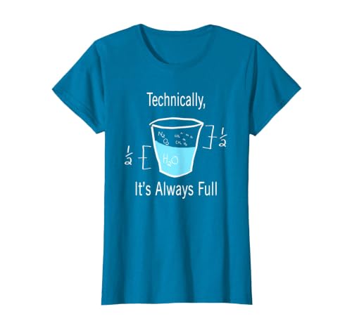 Technically It's Always Full Science By Merch Technically It's Always Full Science Humor T-Shirt - size chart