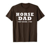 FUNNY HORSE SHOW GEAR Horse DAD Funny They Neigh I Pay T-Shirt - size chart