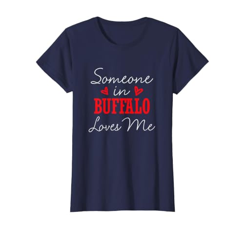 Long Distance Relationships Gifts Someone in Buffalo Loves Me Relationship Couple New York T-Shirt - size chart