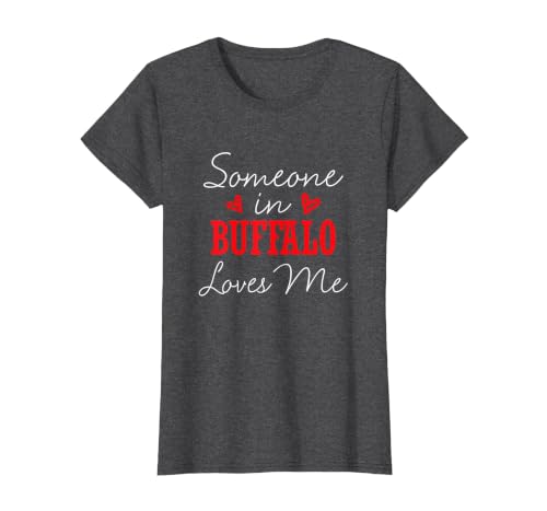 Long Distance Relationships Gifts Someone in Buffalo Loves Me Relationship Couple New York T-Shirt - size chart