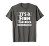 Fish Animal Lovers Apparel It's A Fish Thing You Wouldn't Understand Aninal Lovers T-Shirt - size chart
