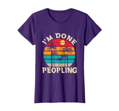 Retro I'm Done Peopling Gift Tee Retro I'm Done Peopling - Introverts Not Social People T-Shirt - size chart