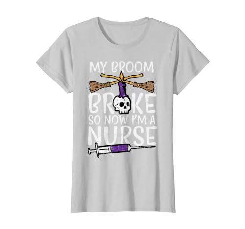Halloween Nurse Shirts For Women Scrub Costumes My Broom Broke Now Im Nurse Funny Halloween Scrub Top Women T-Shirt - size