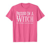 Fun and Easy Halloween Costume T-Shirts Funny Pretend I'm A Witch Halloween Joke T-Shirt - size chart