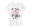 Funny pig mom farming pig farm life gifts Co. Getting Piggy with it Shirt Funny Pig Farm Life Cute Pig T-Shirt - size chart