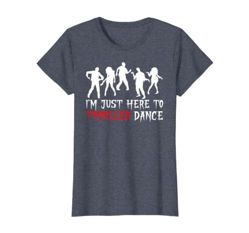 Zombie Dance Costume Halloween Party Tee Funny Zombie Halloween Shirt I’m Just Here to Thriller Dance T-Shirt - size chart