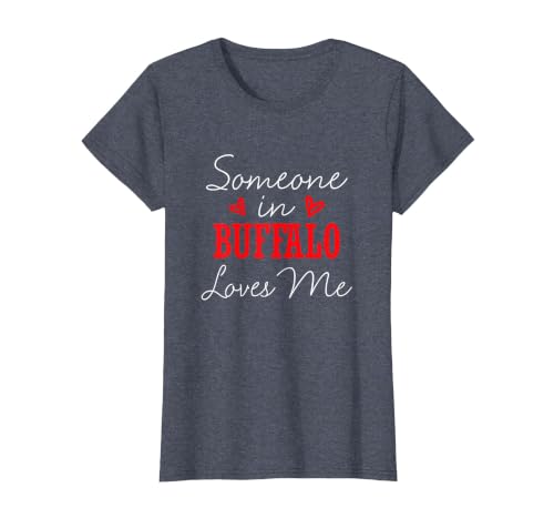 Long Distance Relationships Gifts Someone in Buffalo Loves Me Relationship Couple New York T-Shirt - size chart