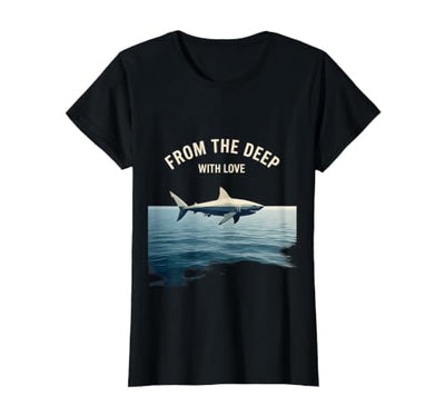 From the Deep With Love Shark Graphic Design T-Shirt