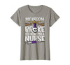 Halloween Nurse Shirts For Women Scrub Costumes My Broom Broke Now Im Nurse Funny Halloween Scrub Top Women T-Shirt - size