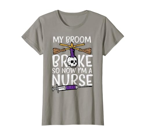 Halloween Nurse Shirts For Women Scrub Costumes My Broom Broke Now Im Nurse Funny Halloween Scrub Top Women T-Shirt - size
