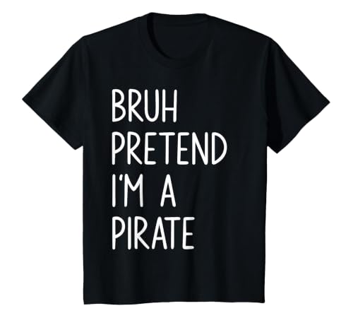 Lazy Halloween DIY Bruh Pretend I'm A Pirate Bruh Pretend I'm A Pirate Matching Costume Halloween Funny T-Shirt - size chart