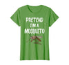 Pretend I'm A Mosquito Funny Halloween Costume Pretend I'm A Mosquito Funny Lazy Halloween Costume Party T-Shirt - size chart
