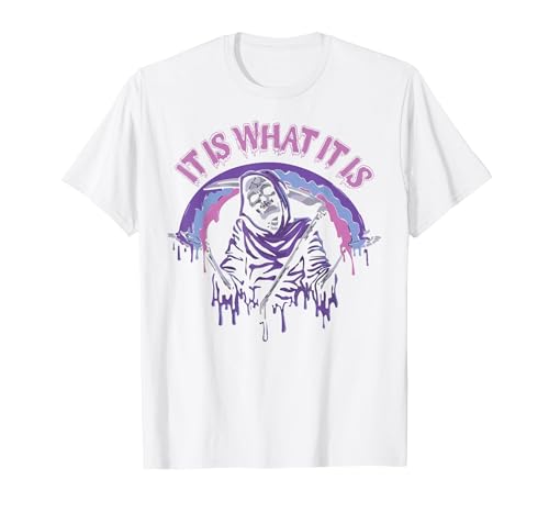 Funny It Is What It Is Tee Shirt It's What It is: Death, Skeleton T-Shirt - size chart