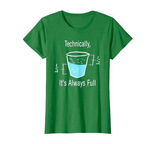 Technically It's Always Full Science By Merch Technically It's Always Full Science Humor T-Shirt - size chart