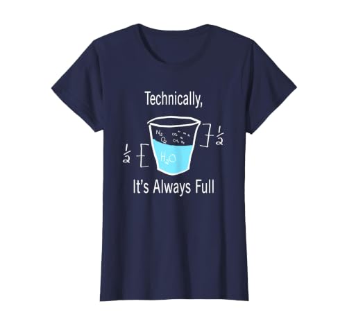 Technically It's Always Full Science By Merch Technically It's Always Full Science Humor T-Shirt - size chart