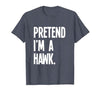Last Minute Lazy Halloween Costumes & Outfits Pretend I'm A Hawk Funny Halloween Party Costume T-Shirt - size chart