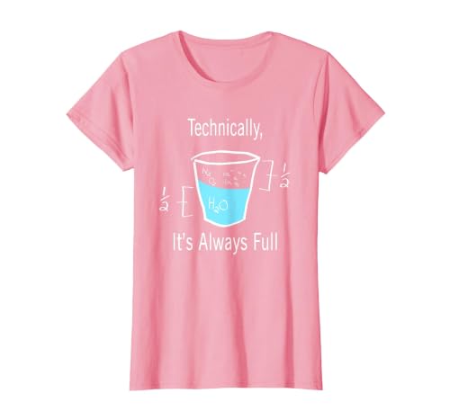 Technically It's Always Full Science By Merch Technically It's Always Full Science Humor T-Shirt - size chart