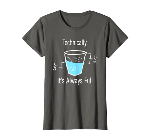 Technically It's Always Full Science By Merch Technically It's Always Full Science Humor T-Shirt - size chart