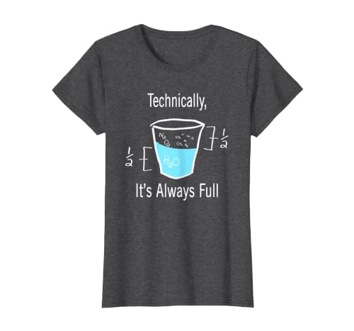 Technically It's Always Full Science By Merch Technically It's Always Full Science Humor T-Shirt - size chart